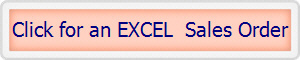 Click for an EXCEL  Sales Order