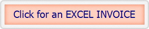 Click for an EXCEL INVOICE